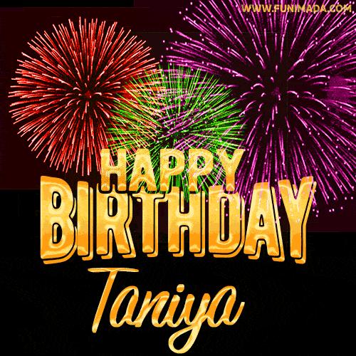 Wishing You A Happy Birthday, Taniya! Best fireworks GIF animated greeting card.