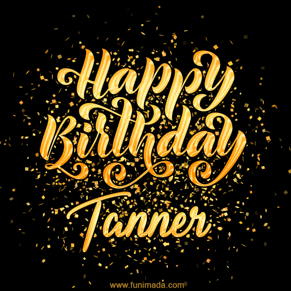 Happy Birthday Card for Tanner - Download GIF and Send for Free