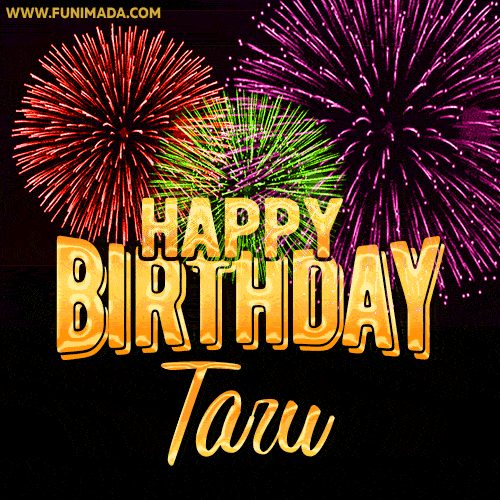 Wishing You A Happy Birthday, Taru! Best fireworks GIF animated greeting card.