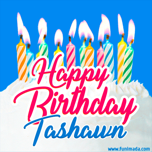 Happy Birthday GIF for Tashawn with Birthday Cake and Lit Candles