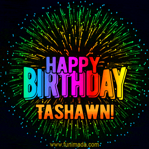 New Bursting with Colors Happy Birthday Tashawn GIF and Video with Music