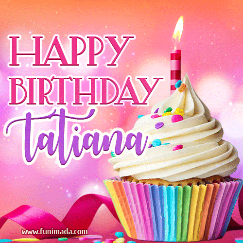 Happy Birthday Tatiana - Lovely Animated GIF