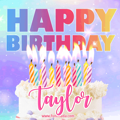 Animated Happy Birthday Cake with Name Taylor and Burning Candles