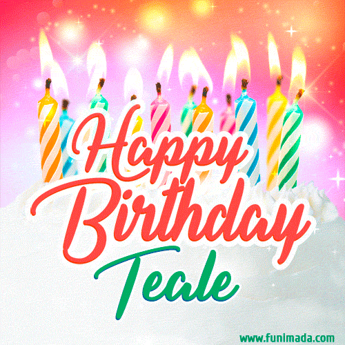 Happy Birthday GIF for Teale with Birthday Cake and Lit Candles