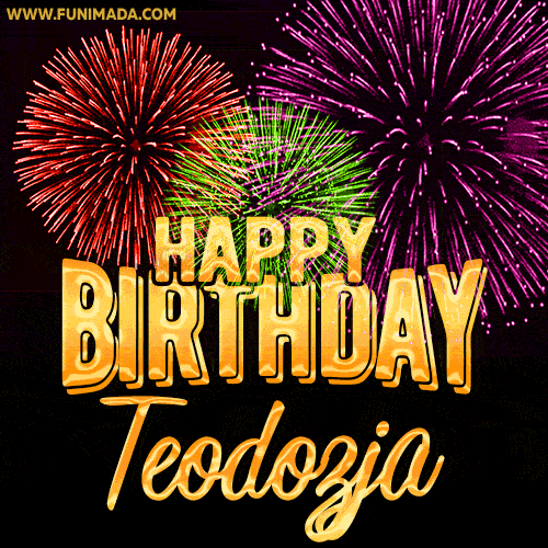 Wishing You A Happy Birthday, Teodozja! Best fireworks GIF animated greeting card.