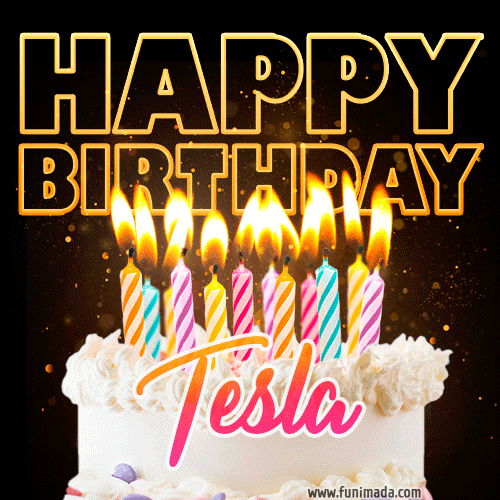 Tesla - Animated Happy Birthday Cake GIF Image for WhatsApp