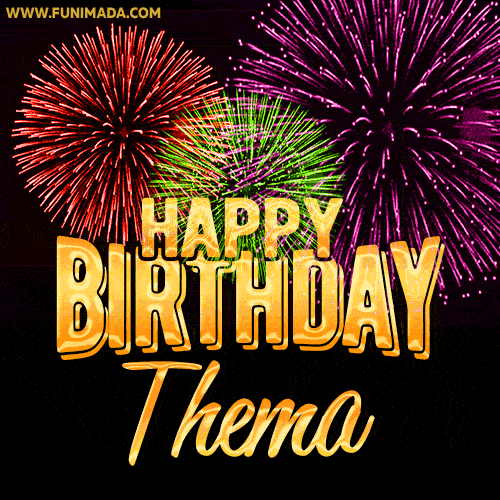 Wishing You A Happy Birthday, Thema! Best fireworks GIF animated greeting card.