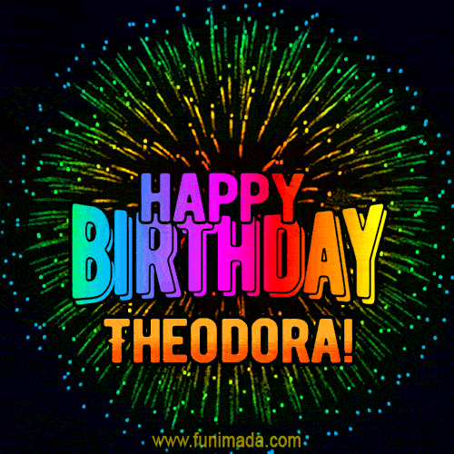 New Bursting with Colors Happy Birthday Theodora GIF and Video with Music