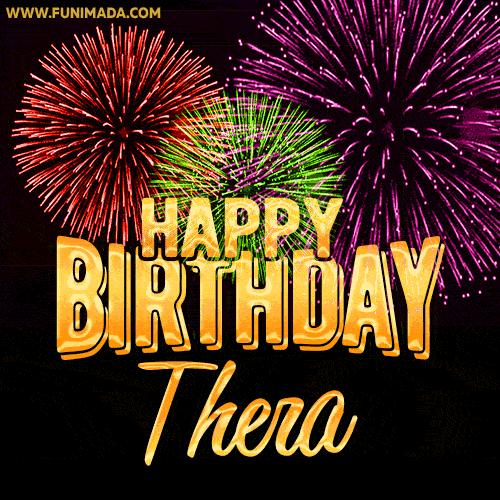 Wishing You A Happy Birthday, Thera! Best fireworks GIF animated greeting card.