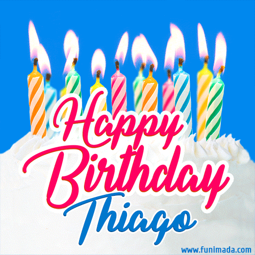 Happy Birthday GIF for Thiago with Birthday Cake and Lit Candles
