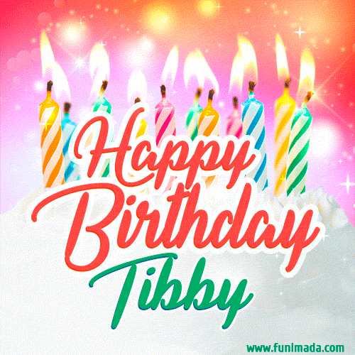 Happy Birthday GIF for Tibby with Birthday Cake and Lit Candles