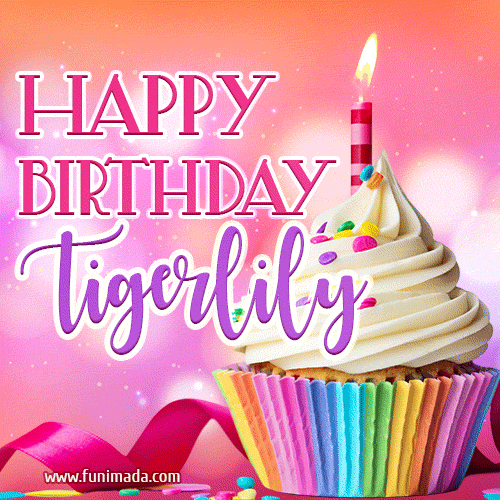Happy Birthday Tigerlily - Lovely Animated GIF