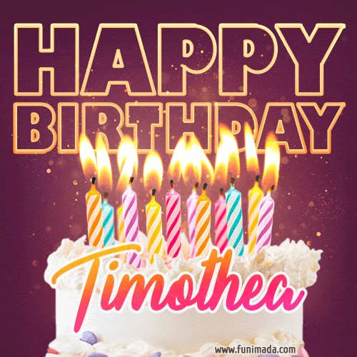 Timothea - Animated Happy Birthday Cake GIF Image for WhatsApp