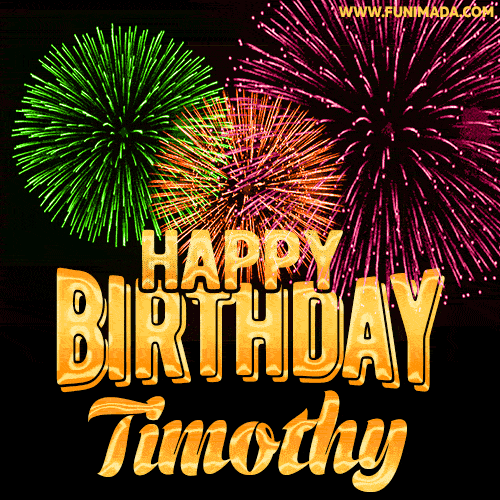 Wishing You A Happy Birthday, Timothy! Best fireworks GIF animated greeting card.