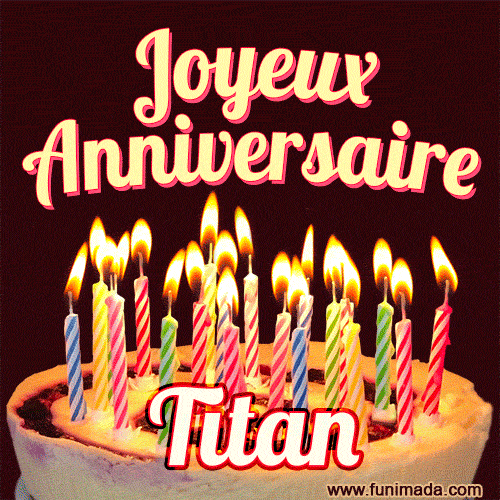 Joyeux anniversaire Titan GIF