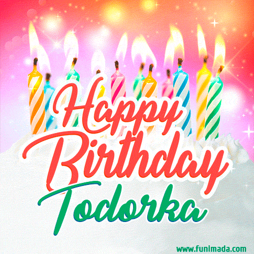 Happy Birthday GIF for Todorka with Birthday Cake and Lit Candles