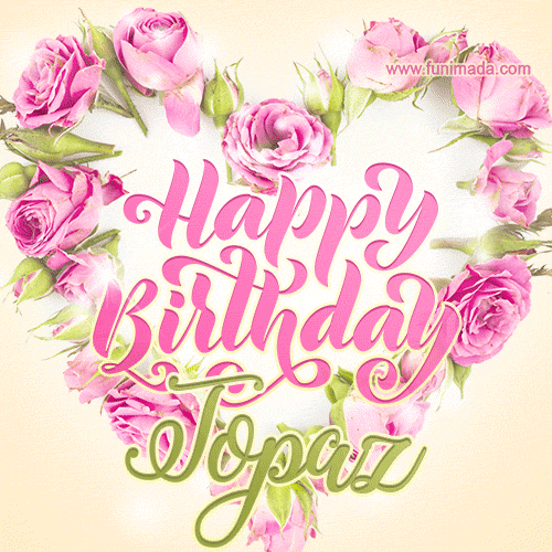 Pink rose heart shaped bouquet - Happy Birthday Card for Topaz