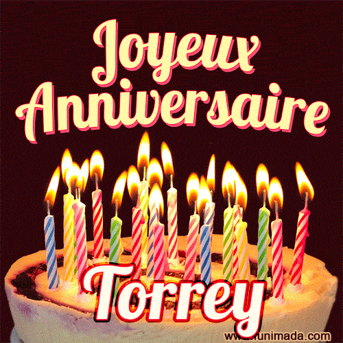 A Happy Birthday GIF in French featuring a festive birthday cake adorned with bright candles and the glowing text 'Joyeux Anniversaire Torrey' in a cheerful style.