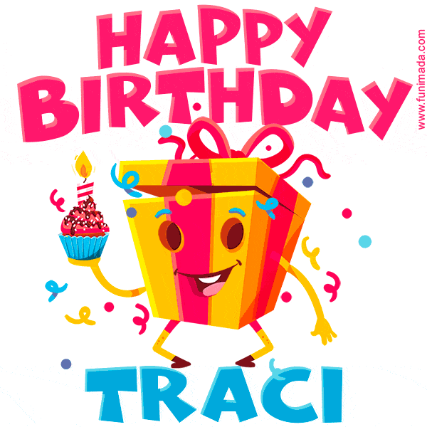 Funny Happy Birthday Traci GIF