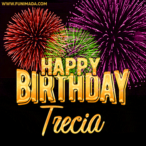 Wishing You A Happy Birthday, Trecia! Best fireworks GIF animated greeting card.