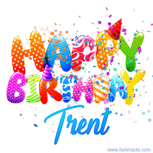 Happy Birthday Trent - Creative Personalized GIF With Name