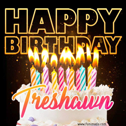 Treshawn - Animated Happy Birthday Cake GIF for WhatsApp
