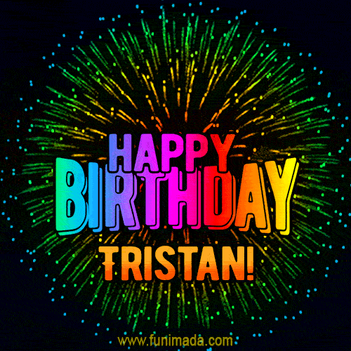 New Bursting with Colors Happy Birthday Tristan GIF and Video with Music