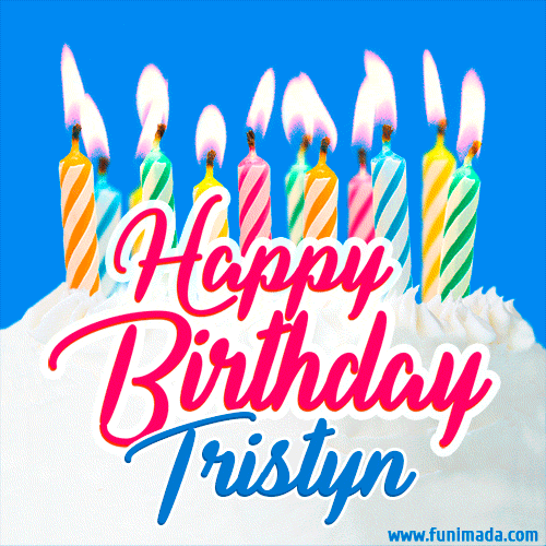 Happy Birthday GIF for Tristyn with Birthday Cake and Lit Candles