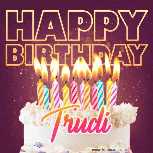Trudi - Animated Happy Birthday Cake GIF Image for WhatsApp