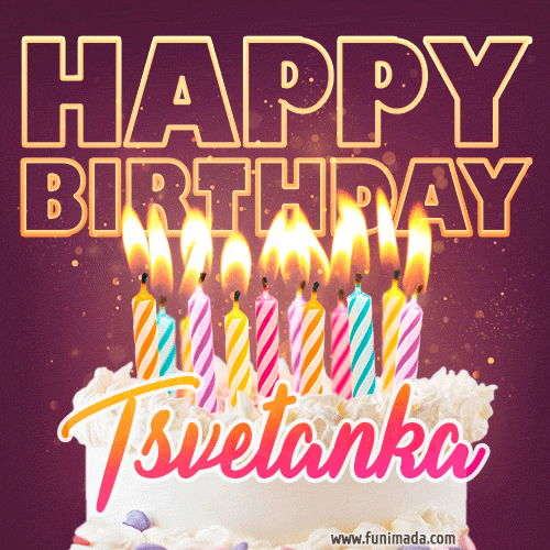 Tsvetanka - Animated Happy Birthday Cake GIF Image for WhatsApp