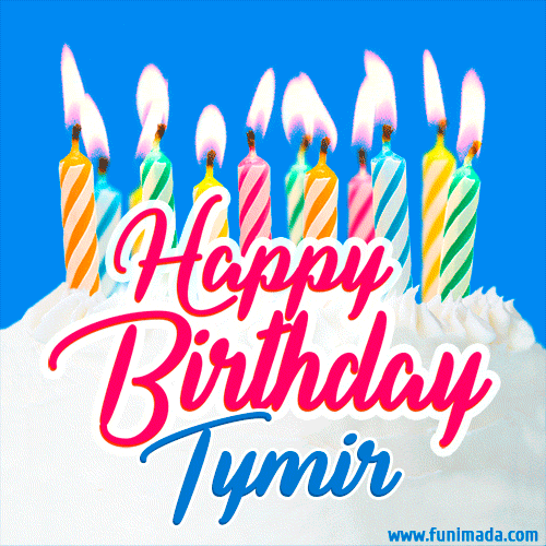 Happy Birthday GIF for Tymir with Birthday Cake and Lit Candles
