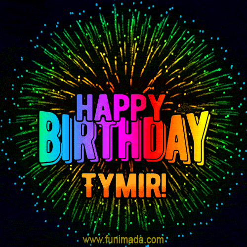 New Bursting with Colors Happy Birthday Tymir GIF and Video with Music