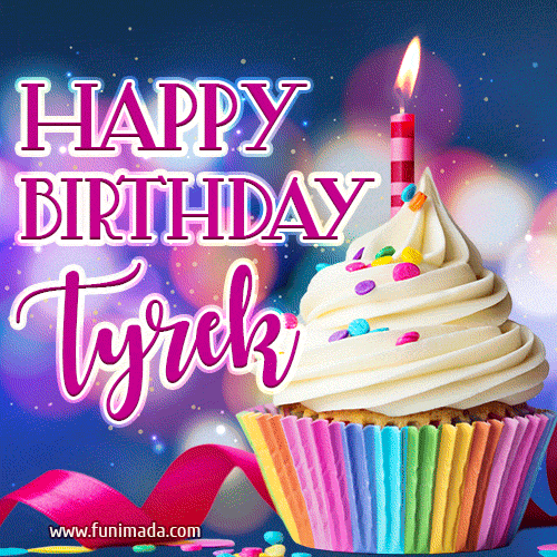 Happy Birthday Tyrek - Lovely Animated GIF