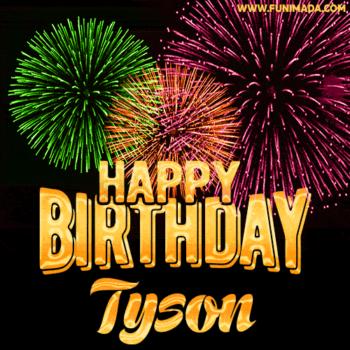 Wishing You A Happy Birthday, Tyson! Best fireworks GIF animated greeting card.