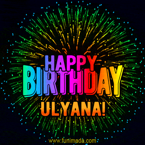 New Bursting with Colors Happy Birthday Ulyana GIF and Video with Music