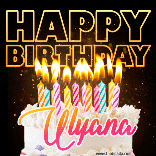 Ulyana - Animated Happy Birthday Cake GIF Image for WhatsApp