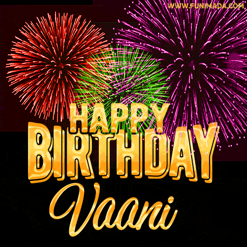 Wishing You A Happy Birthday, Vaani! Best fireworks GIF animated greeting card.
