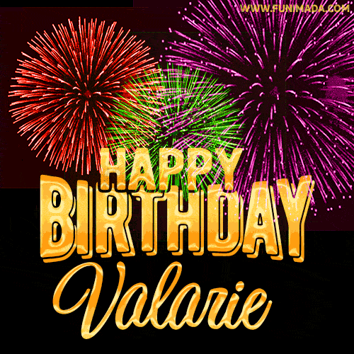 Wishing You A Happy Birthday, Valarie! Best fireworks GIF animated greeting card.