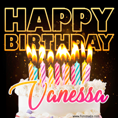 Vanessa - Animated Happy Birthday Cake GIF Image for WhatsApp