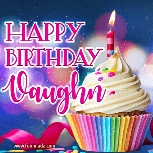 Happy Birthday Vaughn - Lovely Animated GIF