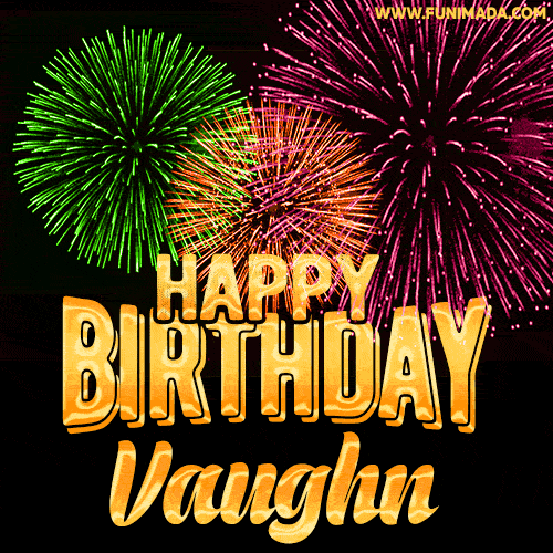 Wishing You A Happy Birthday, Vaughn! Best fireworks GIF animated greeting card.