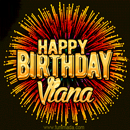Golden 'Happy Birthday Viana' text accompanied by animated rainbow fireworks for a festive animated greeting.