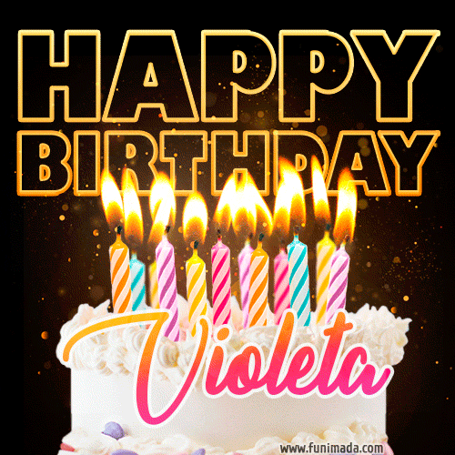 Violeta - Animated Happy Birthday Cake GIF Image for WhatsApp