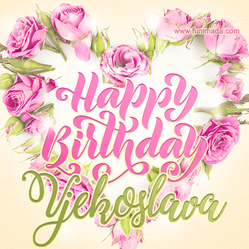 Pink rose heart shaped bouquet - Happy Birthday Card for Vjekoslava