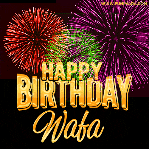 Wishing You A Happy Birthday, Wafa! Best fireworks GIF animated greeting card.