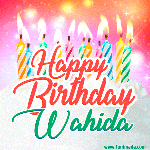 Happy Birthday GIF for Wahida with Birthday Cake and Lit Candles