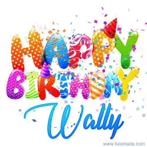 Happy Birthday Wally - Creative Personalized GIF With Name