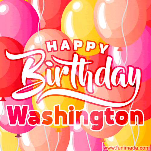 Happy Birthday Washington - Colorful Animated Floating Balloons Birthday Card