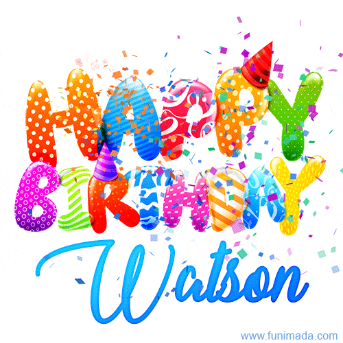 Happy Birthday Watson - Creative Personalized GIF With Name