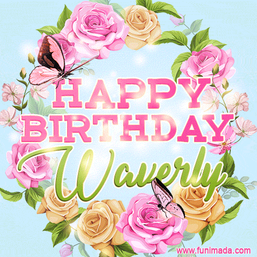 Beautiful Birthday Flowers Card for Waverly with Animated Butterflies
